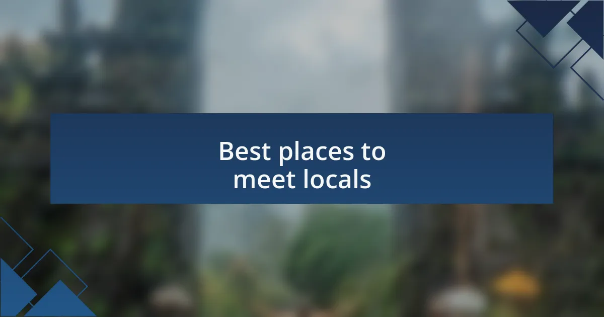 Best places to meet locals