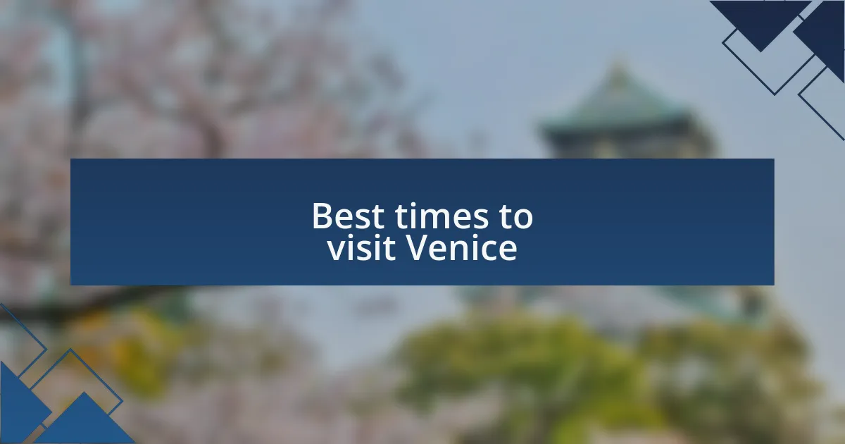 Best times to visit Venice