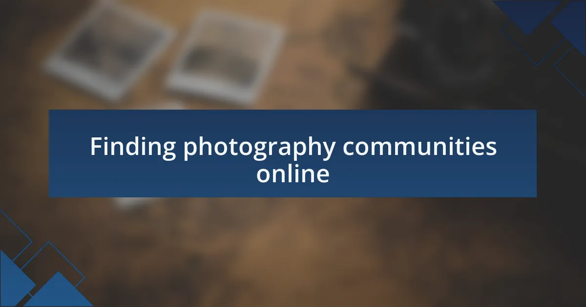 Finding photography communities online