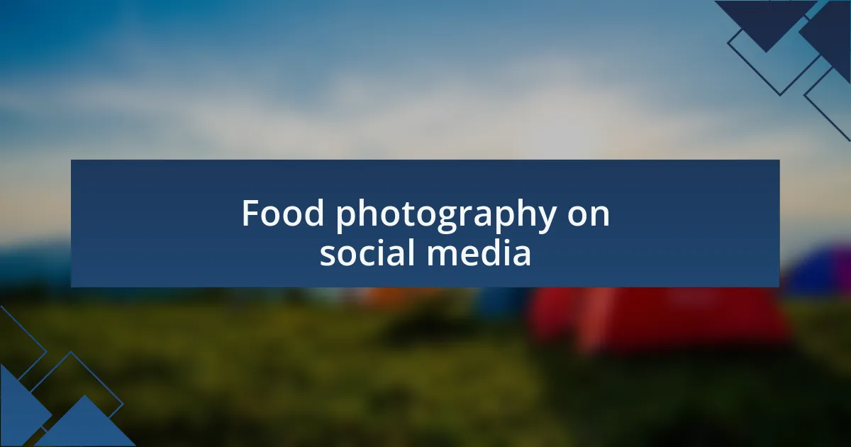 Food photography on social media