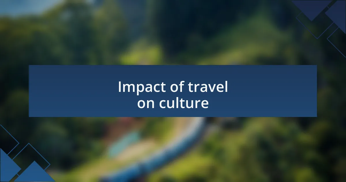 Impact of travel on culture
