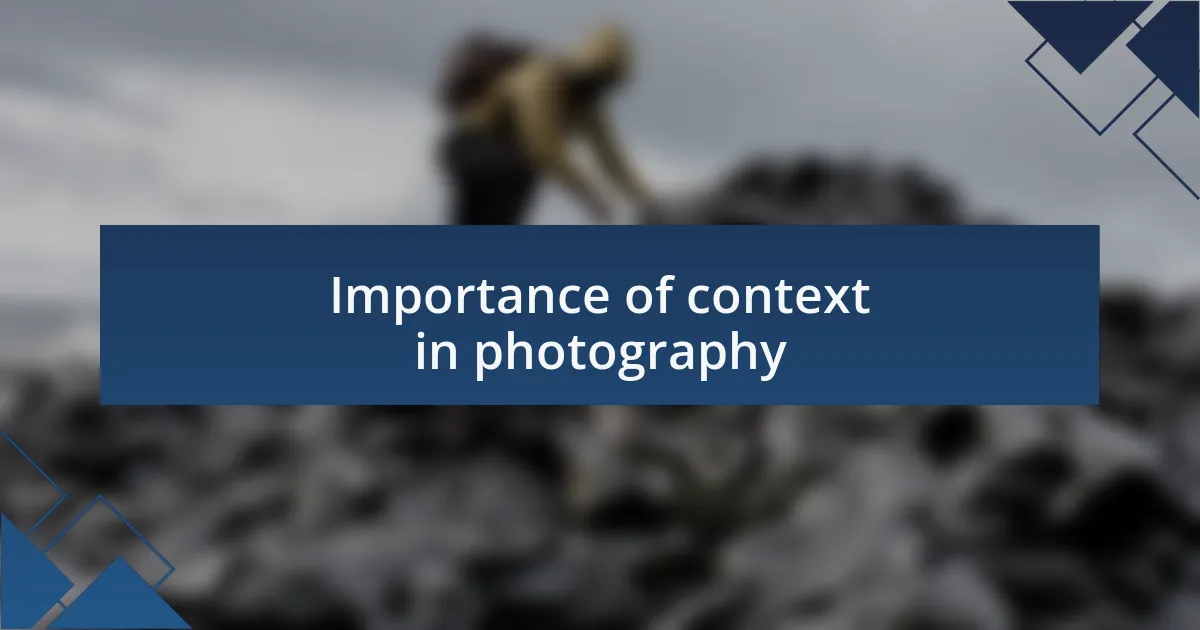 Importance of context in photography