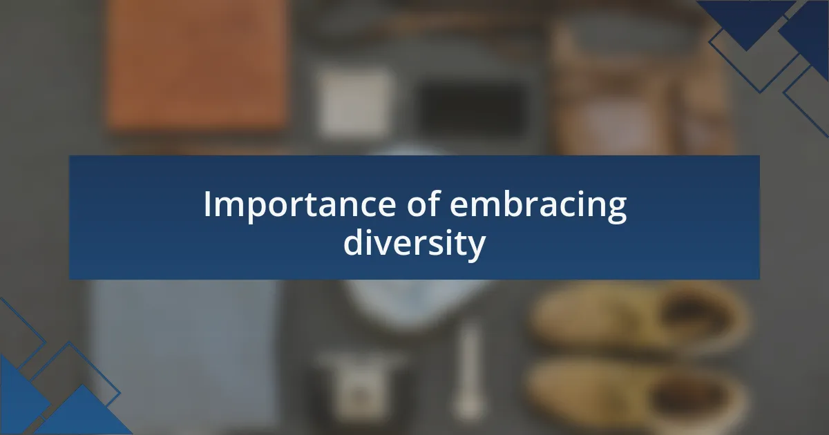 Importance of embracing diversity