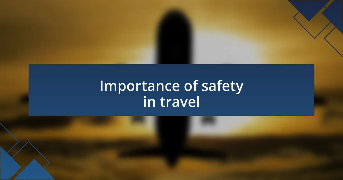 Importance of safety in travel