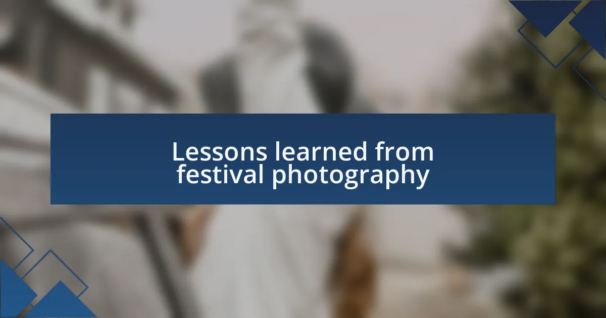 Lessons learned from festival photography