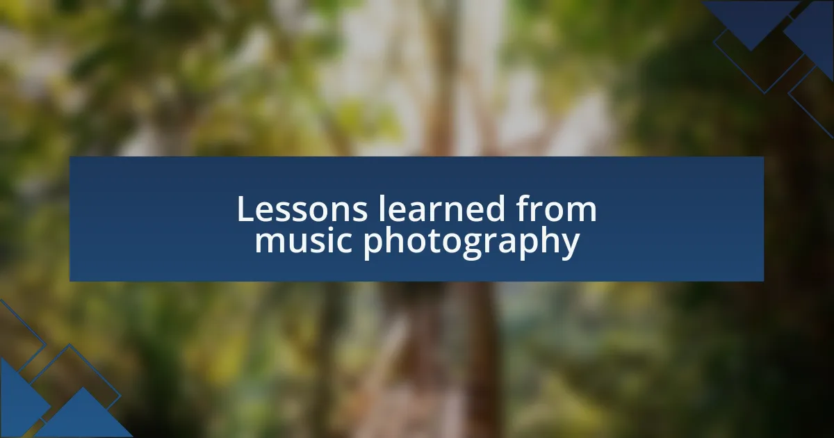 Lessons learned from music photography