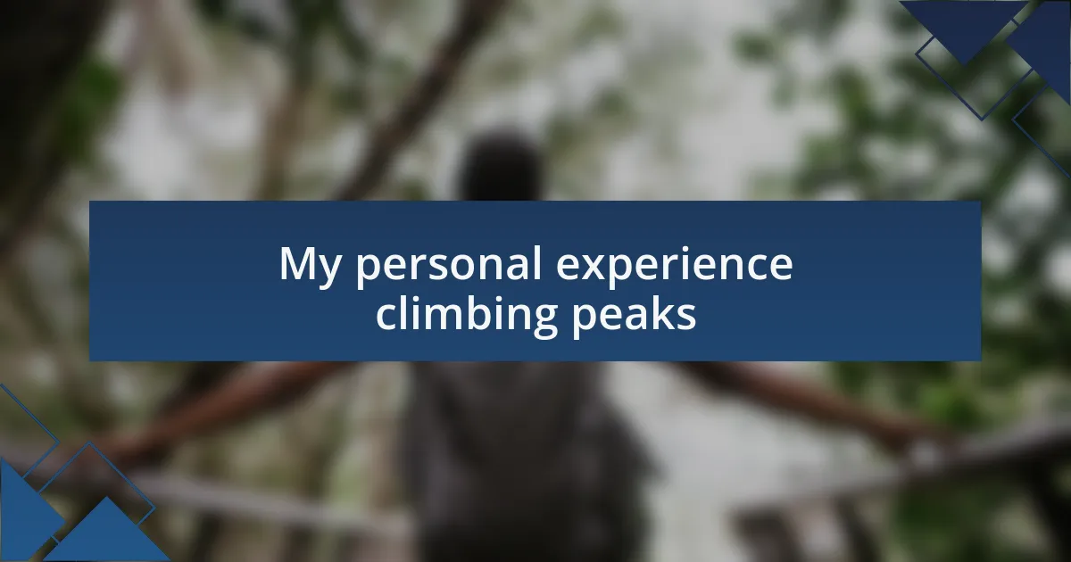 My personal experience climbing peaks