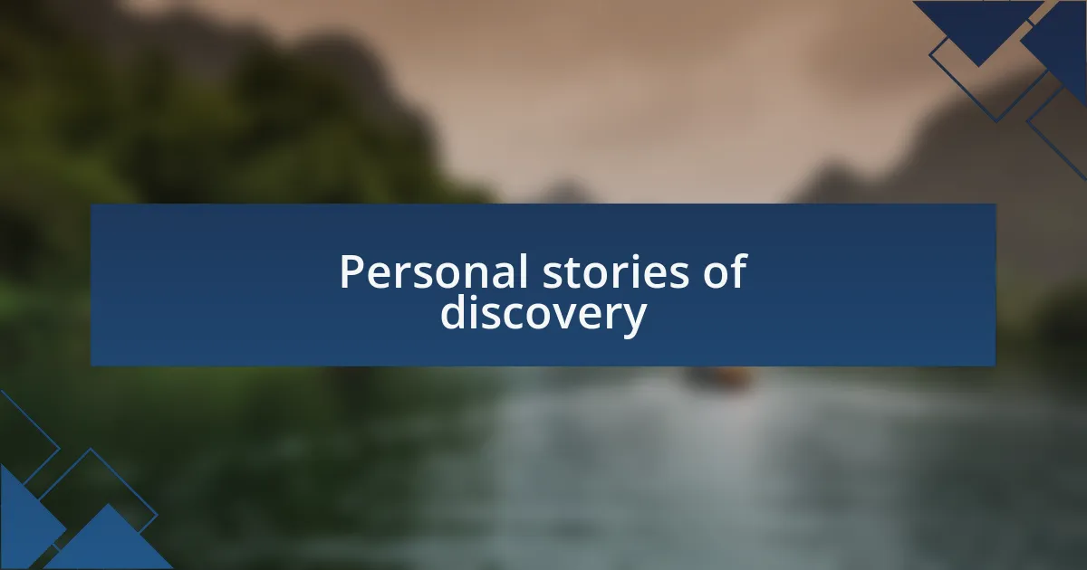 Personal stories of discovery