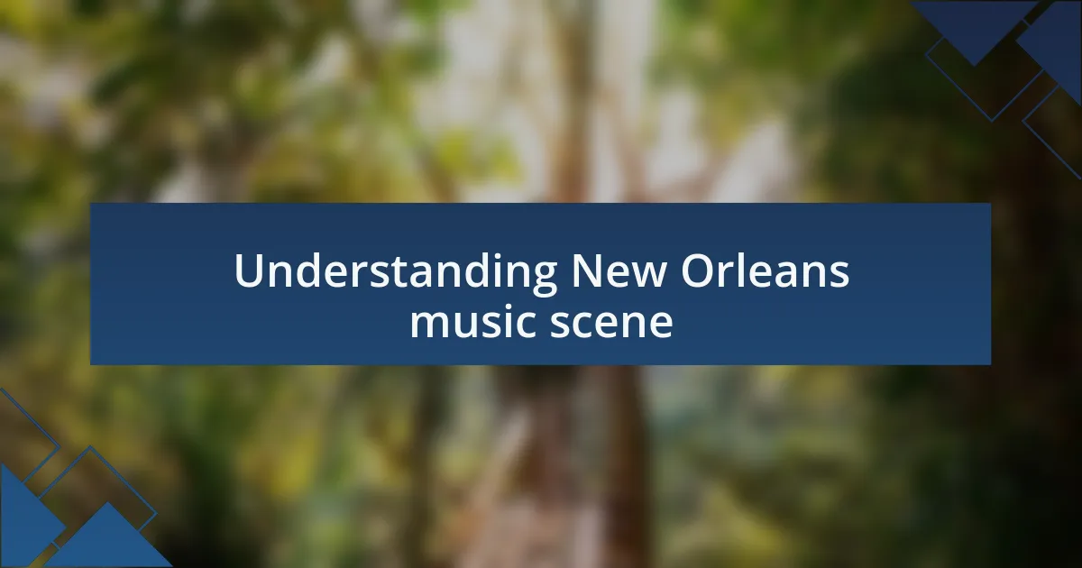 Understanding New Orleans music scene