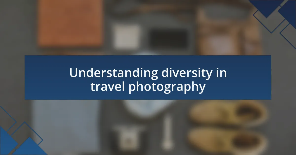 Understanding diversity in travel photography